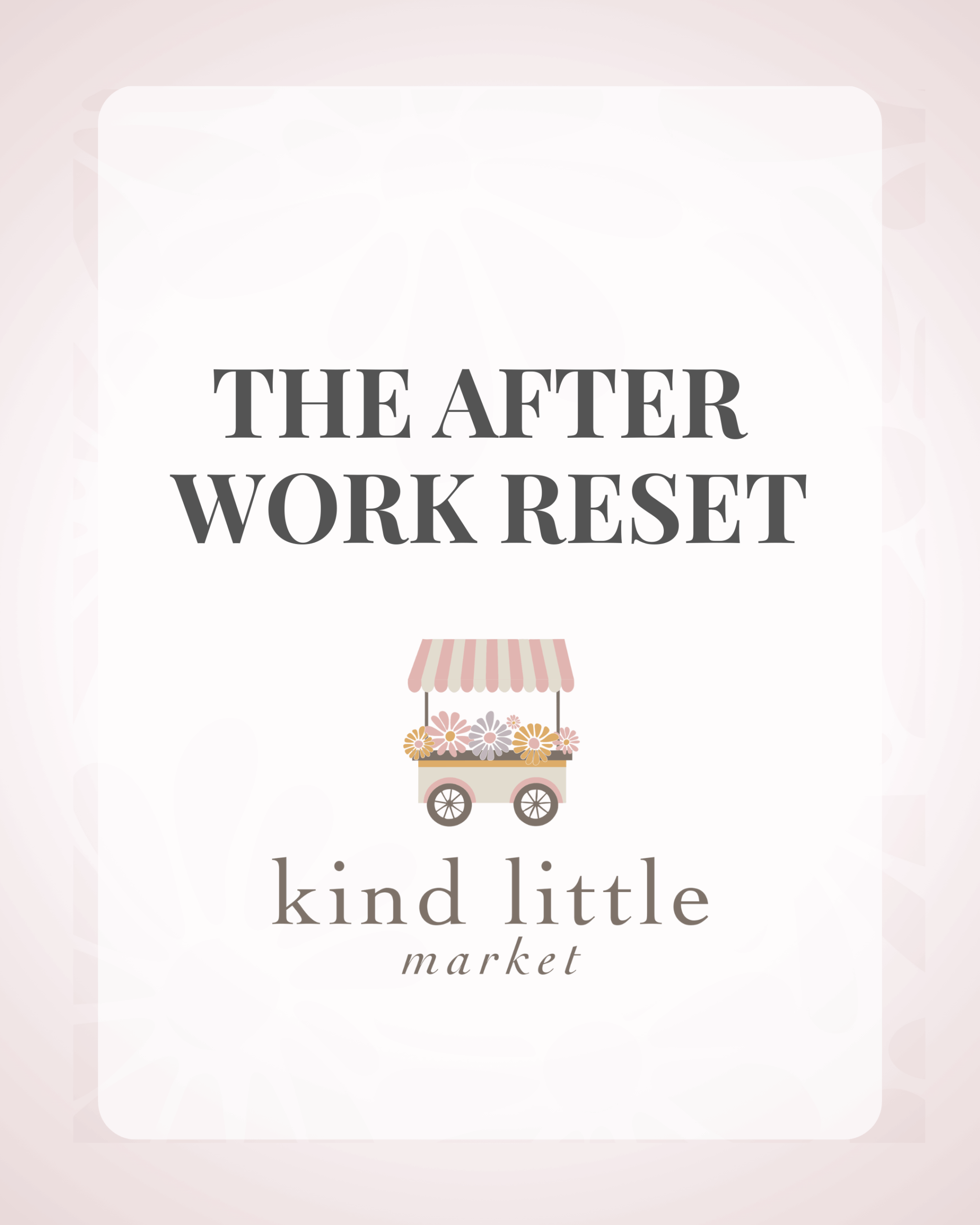 After Work Reset Guide